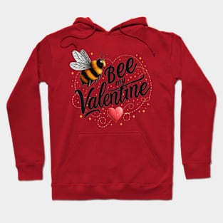 bee my valentine, bee mine valentine printable, bee my valentine door Hoodie